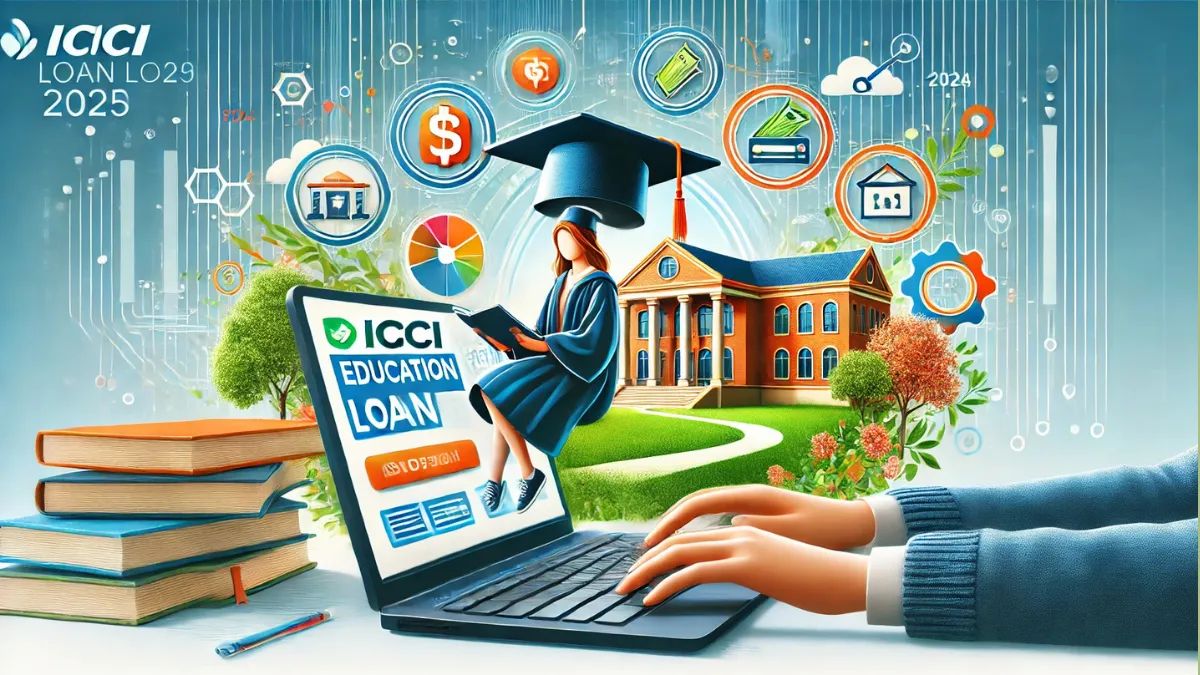 ICICI Education Loan 2025