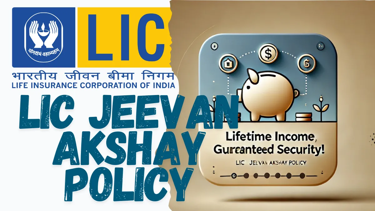 LIC Jeevan Akshay Policy